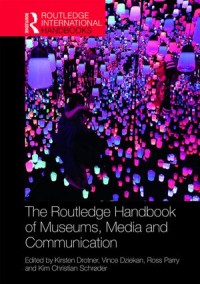 The Routledge Handbook of Museums, Media and Communication