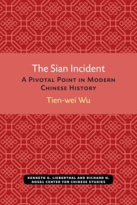 The Sian Incident: A Pivotal Point in Modern Chinese History