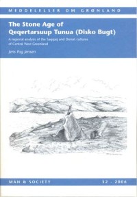 The Stone Age of Qeqertarsuup Tunua (Disko Bugt) (Vol. 336)
a Regional Analysis of The Saqqaq and Dorset Cultures of Central West Greenland