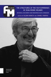 The Structures of the Film Experience by Jean-Pierre Meunier : Historical Assessments and Phenomenological Expansions