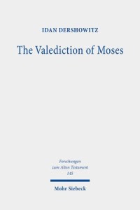 The Valediction of Moses
A Proto-Biblical Book