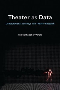 Theater as Data: Computational Journeys into Theater Research