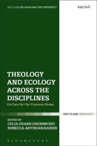 Theology and Ecology across the Disciplines
On Care for Our Common Home