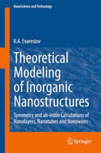 Theoretical Modeling of Inorganic Nanostructures
Symmetry and ab-initio Calculations of Nanolayers, Nanotubes and Nanowire