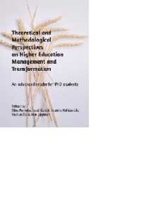 Theoretical and Methodological Perspectives on Higher Education Management and Transformation