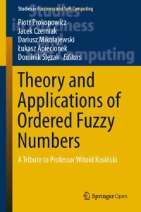 Theory and Applications of ordered Fuzzy Numbers a Tribute To Professor Witold Kosiński