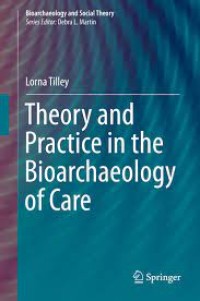 Theory and Practice in the Bioarchaeology of Care