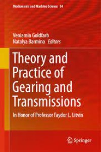 Theory and Practice of Gearing and Transmissions
In Honor of Professor Faydor L. Litvin