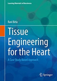 Tissue Engineering for the Heart