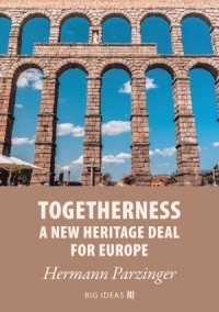 Togetherness : A new heritage deal for Europe