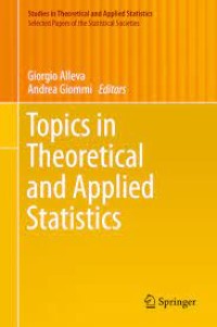 Topics in Theoretical and Applied Statistics