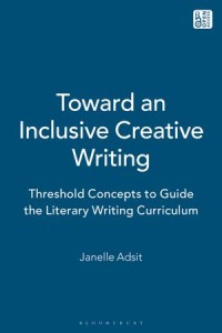 Toward an Inclusive Creative Writing : Threshold Concepts to Guide the Literary Curriculum