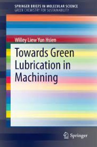 Towards Green Lubrication in Machining