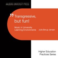 Transgressive, but fun! : Music in University Learning Environments