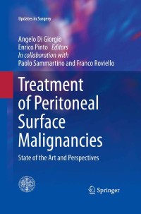 Treatment of Peritoneal Surface Malignancies State of the Art and Perspectives