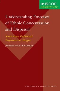 Understanding Processes of Ethnic Concentration and Dispersal