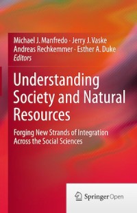 Understanding Society and Natural Resources: Forging New Strands of Integration Across the Social Sciences