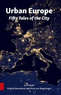 Urban Europe: Fifty Tales of the City