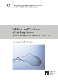 Validation and Transference of Drinking Motives
Based on the Motivational Model of Alcohol Use