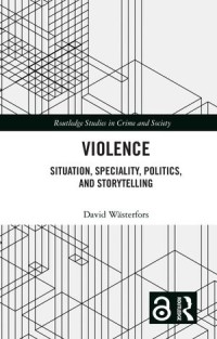 Violence: Situation, Speciality, Politics, and Storytelling