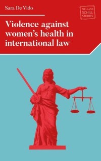 Violence Against Women's Health in International Law