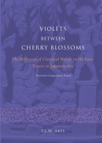 Violets between Cherry Blossoms. The diffusion of classical motifs to the East