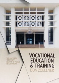 Vocational Education and Training
The Northern Territory’s history of public philanthropy