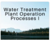 Water Treatment Plant Operation Processes I