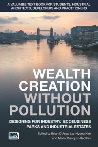 Image of Wealth Creation without Pollution : Designing for Industry, Ecobusiness Parks and Industrial Estates