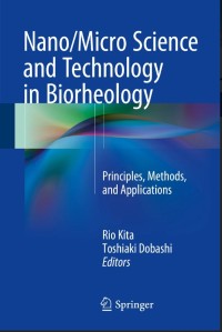 Nano/Micro Science and Technology in Biorheolog