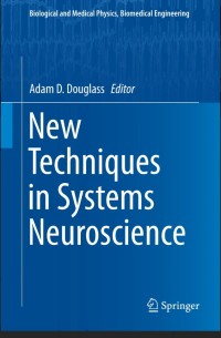 New Techniques in Systems Neuroscience