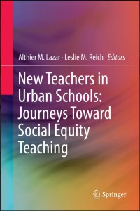 New Teachers in Urban Schools: Journeys Toward Social Equity Teaching