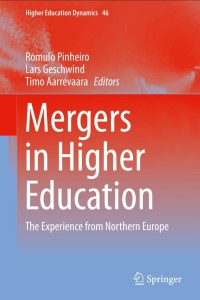 Mergers in Higher Education:The Experience from Northern Europe