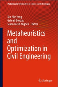 Metaheuristics and Optimization in Civil Engineering