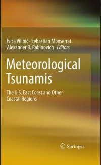 Meteorological Tsunamis: The U.S. East Coast and Other Coastal Regions