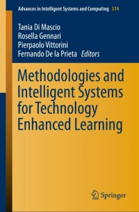 Methodologies and Intelligent Systems for Technology Enhanced Learning