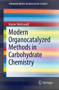 Modern Organocatalyzed Methods in Carbohydrate Chemistry