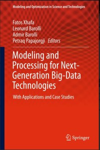 Modeling and Processing for Next-Generation Big-Data Technologies:With Applications and Case Studies