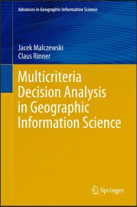 Multicriteria Decision Analysis in Geographic Information Science