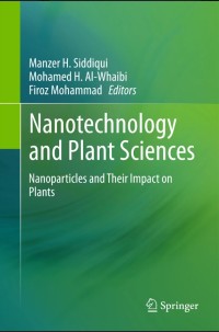 Nanotechnology and Plant Sciences: Nanoparticles and Their Impact on Plants