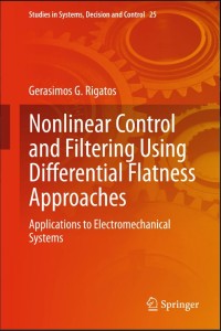 Nonlinear Control and Filtering Using Differential Flatness Approaches: Applications to Electromechanical Systems