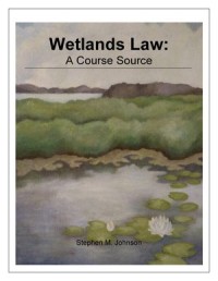 Wetlands Law
A Course Source