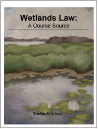 Wetlands Law : A Course Source