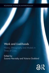 Work and Livelihoods : History, Ethnography and Models in Times of Crisis