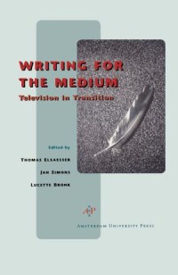 Writing for the Medium: Television in transition