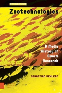 Zootechnologies
A Media History of Swarm Research