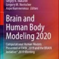 Brain and Human Body Modeling 2020 : Computational Human Models Presented at EMBC 2019 and the BRAIN Initiative® 2019 Meeting