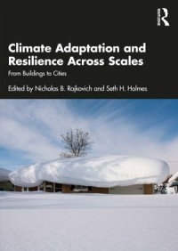 Climate Adaptation and Resilience Across Scales From : Buildings to Cities