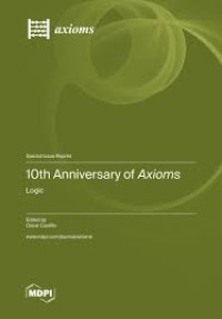 10th Anniversary of Axioms: Logic