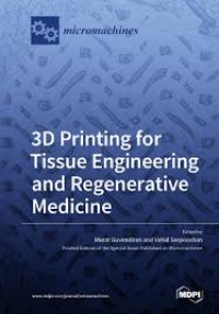 3D Printing for Tissue Engineering and Regenerative Medicine